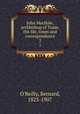 John MacHale, archbishop of Tuam. His life, times and correspondence. 2, O`Reilly, Bernard, 1823-1907 