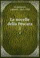 Le novelle della Pescara. 1, D`Annunzio, Gabriele, 1863-1938 