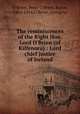 The reminiscences of the Right Hon. Lord O