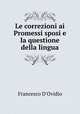 Le correzioni ai Promessi sposi e la questione della lingua, Francesco d