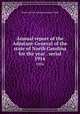 Annual report of the Adjutant-General of the state of North Carolina for the year . serial. 1916, North Carolina. Adjutant General