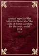 Annual report of the Adjutant-General of the state of North Carolina for the year . serial. 1914, North Carolina. Adjutant General