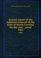 Annual report of the Adjutant-General of the state of North Carolina for the year . serial. 1905, North Carolina. Adjutant General