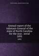 Annual report of the Adjutant-General of the state of North Carolina for the year . serial. 1895, North Carolina. Adjutant General