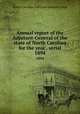 Annual report of the Adjutant-General of the state of North Carolina for the year . serial. 1894, North Carolina. Adjutant General