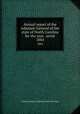 Annual report of the Adjutant-General of the state of North Carolina for the year . serial. 1884, North Carolina. Adjutant General