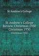 St Andrew`s College Review, Christmas 1930. Christmas 1930, St Andrew