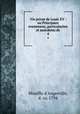 Vie privee de Louis XV : ou Principaux evenemens, particularites et anecdotes de. 4, Mouffle d`Angerville, d. ca. 1794 
