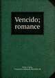Vencido; romance, Faria e Maia, Francisco d`Athayde Machado de 