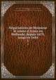 Ngociations de Monsieur le comte d`Avaux en Hollande, depuis 1679, jusqu`en 1684. 1, Avaux, comte d`, 1640-1709,Mallet, Edme, 1713-1755, ed,Adams, John, 1735-1826, former owner. MB (BRL),John Adams Library (Boston Public Library) MB (BRL) 