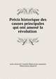 Precis historique des causes principales qui ont amene la revolution ., petit neveu de l `Arretin Observateur impartial, Observateur impartial 