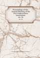 Proceedings of the . Annual Meeting of the Fire Underwriters Association .. no. 26, Fire Underwriters` Association of the Northwest 