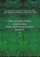 The records of New Amsterdam from 1653 to 1674 anno Domini;. 6, New York (N.Y.),Fernow, Berthold, 1837-1908, ed,O`Callaghan, E. B. (Edmund Bailey), 1797-1880 