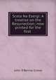 Scela Na Esergi: A treatise on the Resurrection; now printed for the first ., John O