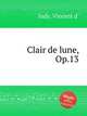 Clair de lune, Op.13, Indy, Vincent d` 