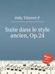 Suite dans le style ancien, Op.24, Indy, Vincent d` 