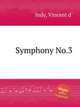 Symphony No.3, Indy, Vincent d` 