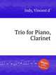 Trio for Piano, Clarinet, Indy, Vincent d` 