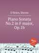 Piano Sonata No.2 in F major, Op.1b, O`Brien, Steven 