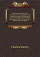 The Present State Of Music In Germany, The Netherlands, And United Provinces. Or The Journal of a Tour through those Countries, undertaken to collect Materials for A General History Of Music, Charles Burney 
