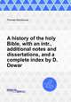 A history of the holy Bible, with an intr., additional notes and dissertations, and a complete index by D. Dewar, Thomas Stackhouse 