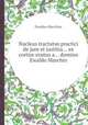 Nucleus tractatus practici de jure et justitia... ex cortice erutus a... domino Ewaldo Marchio, Ewaldus Marchius 