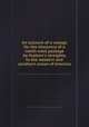 An account of a voyage for the discovery of a north-west passage by Hudson`s streights, to the western and southern ocean of America, Charles Swaine,Theodorus Swaine Drage,Francis Smith (Captain of the ship California.) 