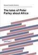 The tales of Peter Parley about Africa, Samuel Griswold Goodrich 