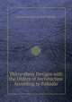 Thirty-three Designs with the Orders of Architecture According to Palladio, George Jameson,Andrea Palladio 