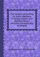 The Gospel according to Saint Matthew in Anglo-Saxon and Northumbrian versions synoptically arranged, редактор(ы): John Mitchell Kemble 