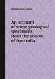 An account of some geological specimens from the coasts of Australia, William Henry Fitton 