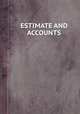 ESTIMATE AND ACCOUNTS, 