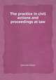 The practice in civil actions and proceedings at law, Samuel Howe 