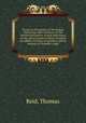 Essays on the powers of the human mind [orig. publ. as Essays on the intellectual powers of man and Essays on the active powers of man]. To which are added, An essay on quantity, and an analysis of Aristotle`s logic, Reid, Thomas 