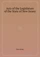 Acts of the Legislature of the State of New Jersey, New Jersey 
