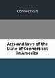 Acts and laws of the State of Connecticut in America, Connecticut 