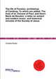 The life of Fenelon, archbishop of Cambray. To which are added, The lives of st. Vincent of Paul, and Henri-Marie de Boudon: a letter on antient and modern music: and historical minutes of the Society of Jesus, Charles Butler 