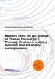 Memoirs of the life and writings of Thomas Percival [by E. Percival]. To which is added, a selection from his literary correspondence, Edward Percival,Thomas Percival 