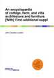 An encyclopdia of cottage, farm, and villa architecture and furniture. [With] First additional suppl, John Claudius Loudon 
