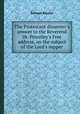 The Protestant dissenter`s answer to the Reverend Dr. Priestley`s Free address, on the subject of the Lord`s supper, Samuel Palmer 