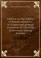 Address on the subject of female education in Graece and general extension of Christian Intercourse among females, Almira Hart Lincoln Phelps 