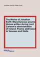 The Works of Jonathan Swift: Miscellaneous poems. Verses written during Lord Carteret`s administration of Ireland. Poems addressed to Vanessa and Stella, Jonathan Swift,Sir Walter Scott 