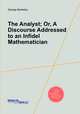 The Analyst; Or, A Discourse Addressed to an Infidel Mathematician, George Berkeley 