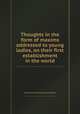 Thoughts in the form of maxims addressed to young ladies, on their first establishment in the world, Isabella Howard (countess of Carlisle.) 