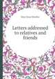 Letters addressed to relatives and friends, Mary Dana Shindler 