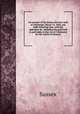 An account of the Sussex election, held at Chichester, March 13, 1820, and eight following days, with the addresses &c. including the poll book (A poll taken at the city of Chichester for the county of Sussex)., Sussex 
