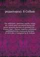 The addresses, speeches, squibs, songs, &c. which were circulated during the recent general election of members for ... Exeter, and ... Devon; together withthose published at the contested election in 1816 [&c.]. Compiled by R. Cullum, редактор(ы): R Cullum 