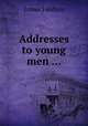 Addresses to young men ..., James Fordyce 