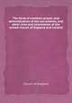 The book of common prayer, and administration of the sacraments, and other rites and ceremonies of the united church of England and Ireland, Church of England 