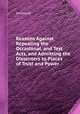 Reasons Against Repealing the Occasional, and Test Acts, and Admitting the Dissenters to Places of Trust and Power, Somervile 
